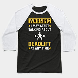 Warning Deadlift Baseball T-Shirt